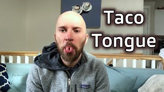 Taco Tongue [upl. by Porett]