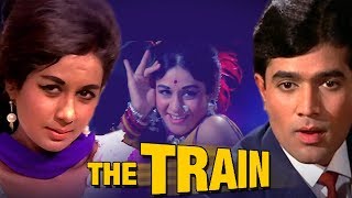 The Train 1970 Full Hindi Movie  Rajesh Khanna Nanda Helen Madan Puri [upl. by Norab]