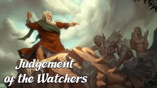 The Judgement of the Watchers Book of Enoch Explained Chapters 1214 [upl. by Pancho463]