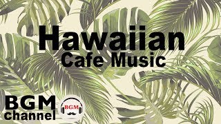 Relaxing Hawaiian Cafe Music  Tropical Island Music for Happy Holiday in a Beach [upl. by Nilhtac]