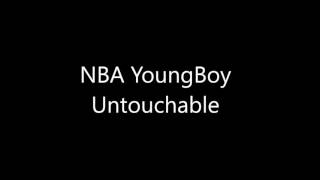 NBA Youngboy  Untouchable Lyrics [upl. by Otila]