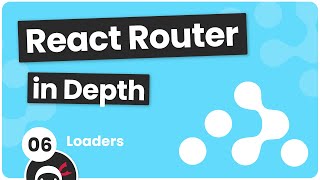 React Router in Depth 6  Loaders [upl. by Ttayw]