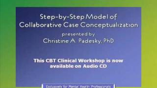 Padesky on CBT Case Conceptualization [upl. by Ennovad]