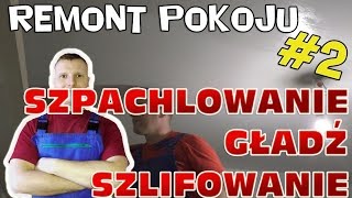 Szpachlowanie gładź i szlifowanie  remont pokoju 2 [upl. by Lotti159]