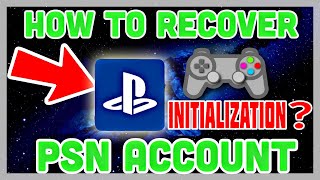 PSN Account Recovery  How Do You Recover Psn Account After Initialization [upl. by Hsaka]