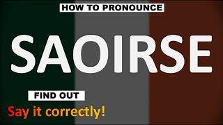 How to Pronounce SAOIRSE CORRECTLY [upl. by Aynav]