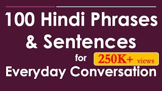 100 Hindi Phrases amp Sentences for Everyday Conversation  Learn Hindi through English [upl. by Eirolam783]