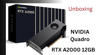 PNY NVIDIA Quadro RTX A2000 12GB Unboxing [upl. by Dustman262]