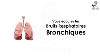 Ecoutez les Bruits Respiratoires Bronchiques [upl. by Zak416]