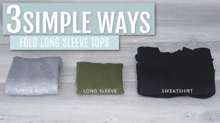 3 Simple Ways to Fold Long Sleeve Tops  Judi the Organizer [upl. by Akinorev]