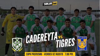 EN VIVO  COPA PROMESAS  CF Cadereyta VS Tigres [upl. by Nilknarf]