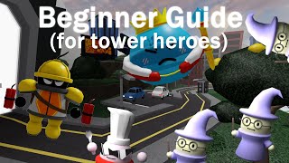 Tower Heroes Starting Guide [upl. by Davenport]