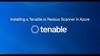 Installing a Tenableio Nessus Scanner in Azure [upl. by Toback]