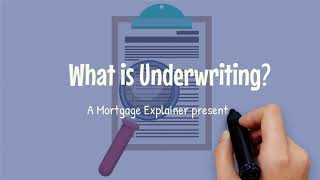 Mortgage Explainer What is Underwriting [upl. by Peta]