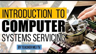 Introduction to TVLICT Computer Systems Servicing CSS  Computer Systems Servicing Guide [upl. by Kosiur]