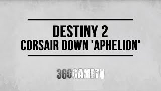 Destiny 2 All Corsair Down Aphelion Locations  Corsair Down Locations Guide [upl. by Morocco456]