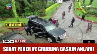 Sedat Peker ve grubuna baskın anları [upl. by Bertrando103]