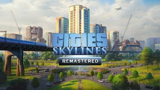 Cities Skylines Remastered  Next Gen Upgrade 25 TILES [upl. by Diandra]