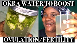 OKRA WATER TO BOOST OVULATION AND GET PREGNANT FAST  natural remedy to get you pregnant [upl. by Nylikcaj]