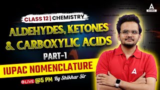 Aldehydes Ketones and Carboxylic Acids  Class 12 Chemistry  By Shikhar Sir  Part 1 [upl. by Gorey333]