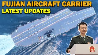 China’s Fujian Aircraft Carrier Trials Updates [upl. by Analaf]