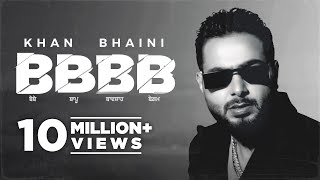 Khan Bhaini  BBBB Official Video  Syco Style  Latest Punjabi Songs 2022  New Punjabi Song 2022 [upl. by Ellinehc]