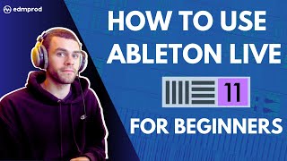 How to Use Ableton Live 11 Comprehensive Beginner Tutorial [upl. by Turner452]