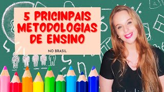 5 metodologias de ensino mais utilizadas [upl. by Lleinad]