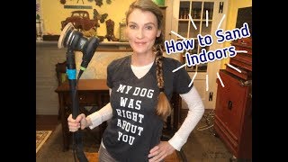 How to Sand Indoors  NO DUST [upl. by Fafa]