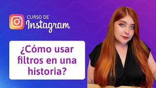 19 ¿Cómo usar filtros en una historia de Instagram  Curso [upl. by Gerek]