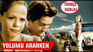 Yolumu Ararken  TÜRKÇE DUBLAJ  Dram [upl. by Petty]