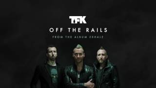 Thousand Foot Krutch  Off The Rails Official Audio [upl. by Gnouc]