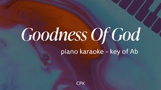 Goodness Of God  Jenn Johnson  Piano Karaoke Key of Ab [upl. by Rehteh604]