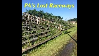 Pennsylvania’s Lost Raceways “Then” and “Now” [upl. by Ellenrahs]