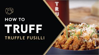 HOW TO TRUFF Truffle Fusilli Recipe [upl. by Rambow973]