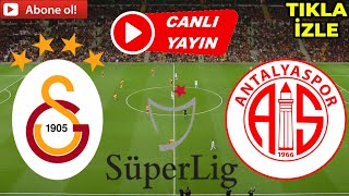 GALATASARAY ANTALYASPOR MAÇI CANLI İZLE [upl. by Bowles]