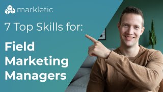 The 7 top skills Field Marketing Managers need to master [upl. by Ellertnom]