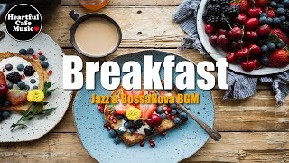 Breakfast Jazz amp BossaNova 【For Work  Study】Restaurants BGM Lounge Music shop BGM [upl. by Leontyne370]