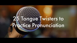 25 English Tongue Twisters Practice to Improve Pronunciation [upl. by Annodal]