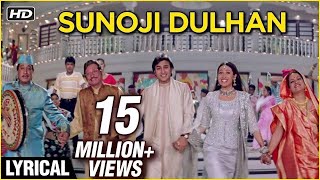 Sunoji Dulhan – Lyrical  Hum Saath Saath Hain  Salman Khan Karisma Kapooor  Raamlaxman [upl. by Norraj]