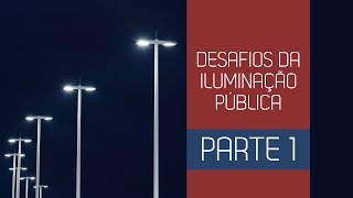 Iluminação Pública  Desafios  Parte 1  TECNOFLIX [upl. by Aecila]