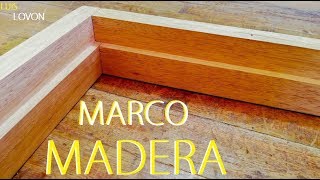 quotCOMO HACER MARCO DE MADERAquot 🏘 Para Puerta FACILITO  LUIS LOVON [upl. by Eiramanitsirhc481]