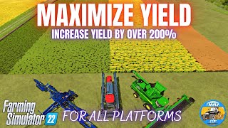 HOW TO MAXIMIZE YIELD  Farming Simulator 22 [upl. by Ati]