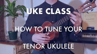 How to tune your Tenor Ukulele [upl. by Nwadal]