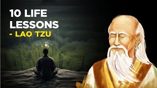 10 Life Lessons From The Taoist Master Lao Tzu Taoism [upl. by Derfliw]