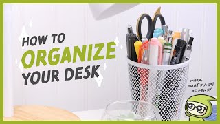 How To Organize Your Desk [upl. by Litta]