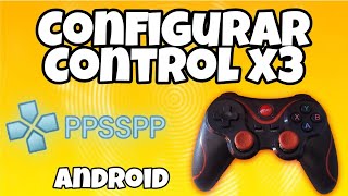 Como configurar CONTROL o GAMEPAD X3 con BLUETOOTH para PPSSPP Android [upl. by Doble]