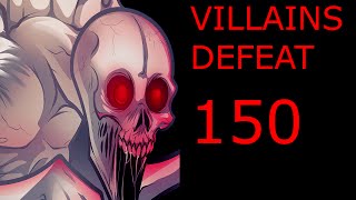 Villains Defeat 150 [upl. by Anehs]