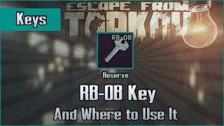 RBOB Key and Use Location  Reserve  Escape from Tarkov Key Guide EFT [upl. by Rexanna]