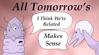 All Tomorrows  A Comedic Summary  Original [upl. by Atinauq]